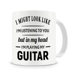 I'm Playing My Guitar Coffee Mug